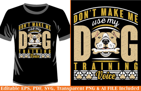Dog T-Shirt Design Graphics: Don't Make Me Use My Voice
