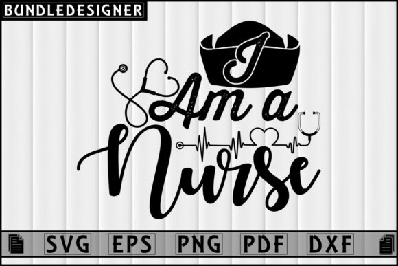 I Am a Nurse Sublimation Graphics for Print Templates