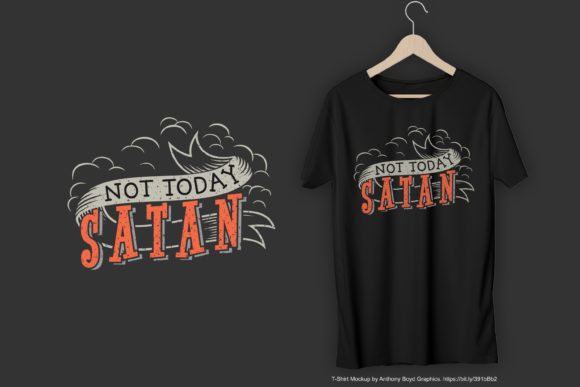 Not Today Satan Graphics Print Templates