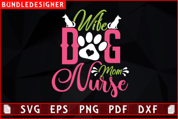 Wife Dog Mom-Nurse Graphics and Print Templates